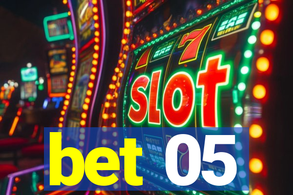 bet 05